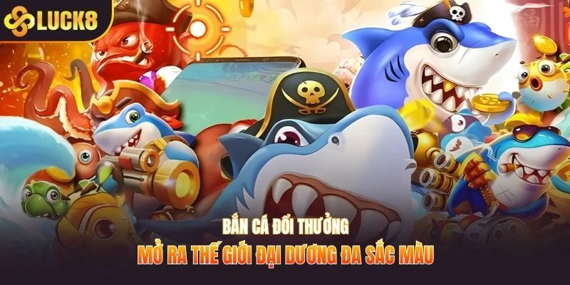 Bắn cá đổi thưởng
